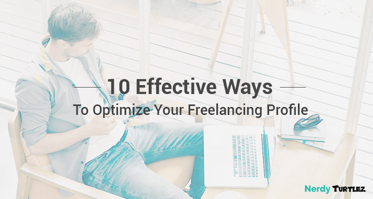 10 Effective Ways To Optimize Your Freelancing Profile