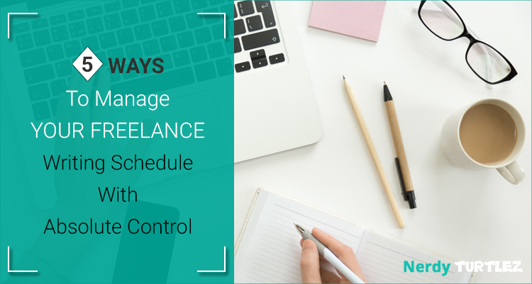 5 Tricks to Manage Your Freelance Writing Schedule