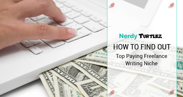 How to Find Out Top Paying Freelance Writing Niche 